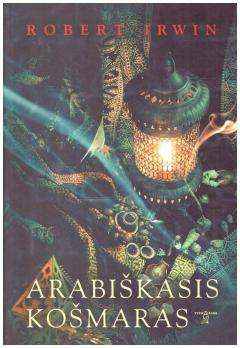 Arabiškasis košmaras - Robert Irwin