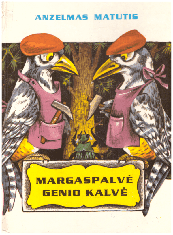 Margaspalvė genio kalvė - Anzelmas Matutis