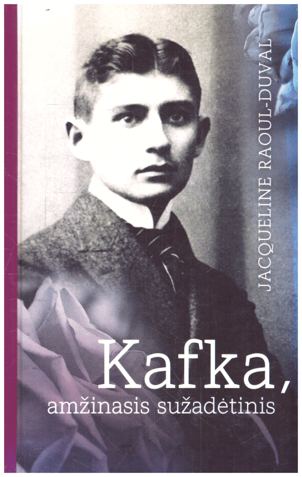 Kafka, amžinasis sužadėtinis - Jacqueline Raoul-Duval