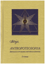 Astrėja. Antropoteosofija (1 tomas) - Audronė Ilgevičienė