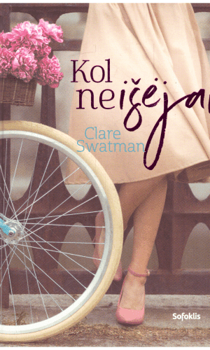 Kol neišėjai - Clare Swatman