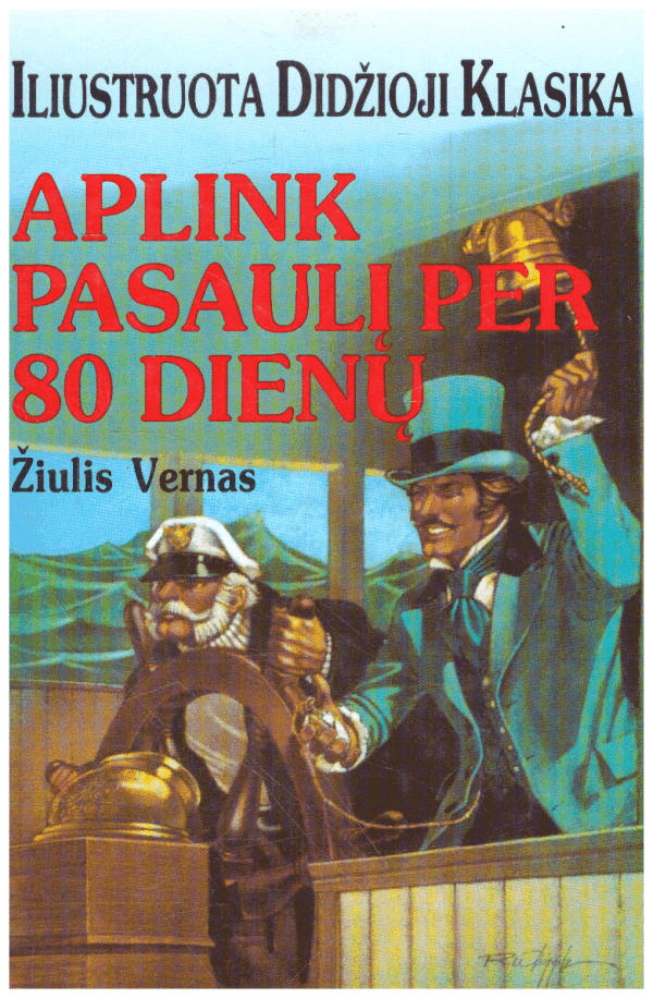 Aplink pasaulį per 80 dienų. Iliustruota Didžioji Klasika (4) - Žiulis Vernas