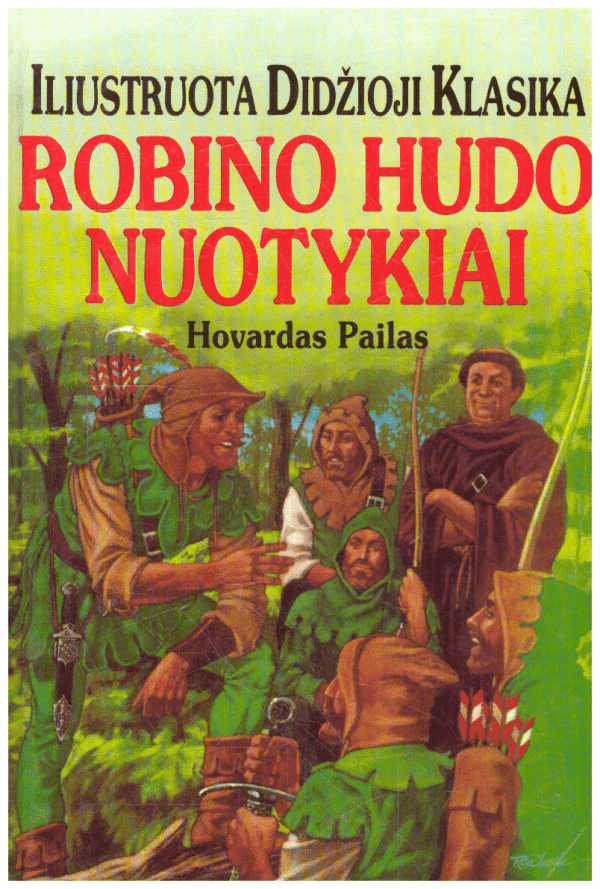 Robino Hudo nuotykiai. Iliustruota Didžioji Klasika (13) - Hovardas Pailas
