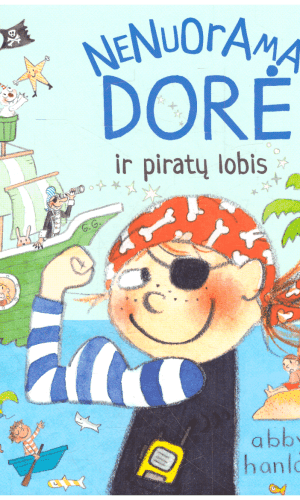 Nenuorama Dorė ir piratų lobis - Abby Hanlon