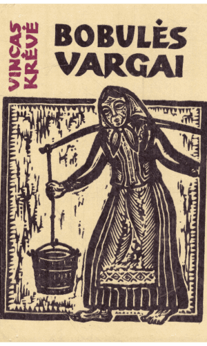 Bobulės vargai - Vincas Krėvė