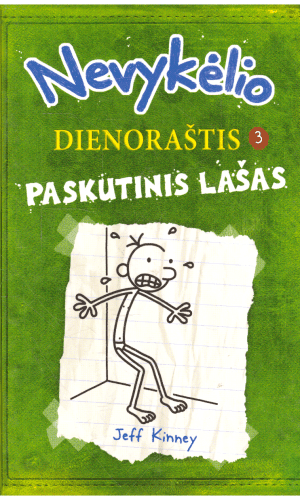 Nevykėlio dienoraštis (3). Paskutinis lašas - Jeff Kinney