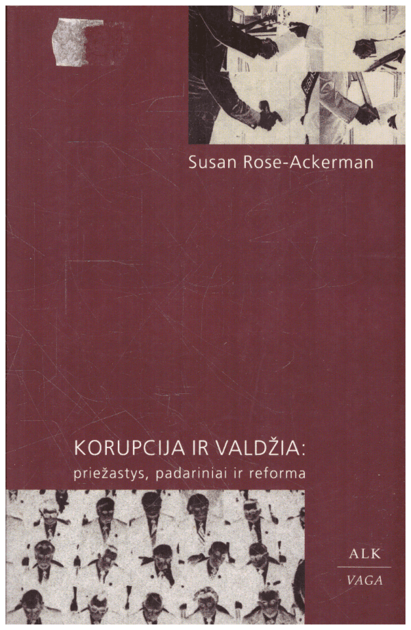 Korupcija ir valdžia: priežastys, padariniai ir reforma - Susan Rose-Ackerman