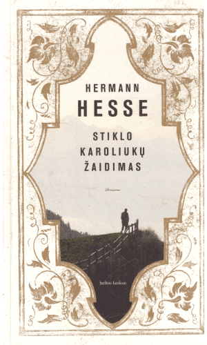 Stiklo karoliukų žaidimas - Hermann Hesse