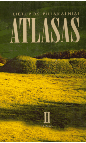 Lietuvos piliakalniai. Atlasas (2 tomas) - Zenonas Baubonis, Gintautas Zabiela