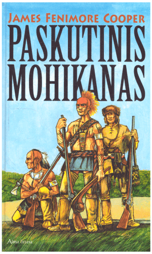 Paskutinis Mohikanas - James Fenimore Cooper (Kuperis)