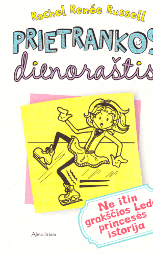 Prietrankos dienoraštis (4): Ne itin grakščios Ledo princesės istorija - Rachel Renée Russell