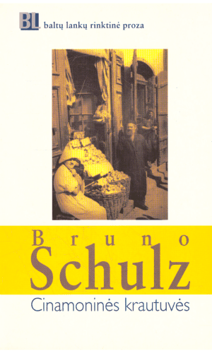 Cinamoninės krautuvės - Bruno Schultz