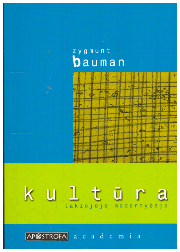 Kultūra takiojoje modernybėje - Zygmunt Bauman