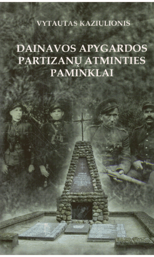 Dainavos apygardos partizanų atminties paminklai - Vytautas Kaziulionis