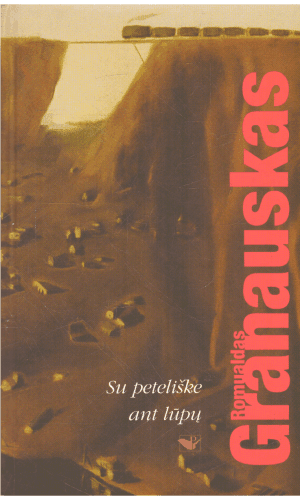 Su peteliške ant lūpų - Romualdas Granauskas (tekste yra pažymėtų vietų pieštuku)