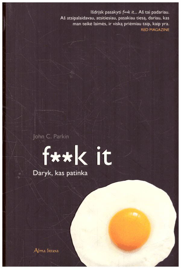 F**k it: daryk, kas patinka - John C. Parkin