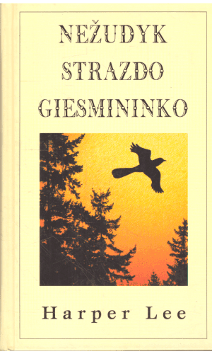 Nežudyk strazdo giesmininko - Harper Lee
