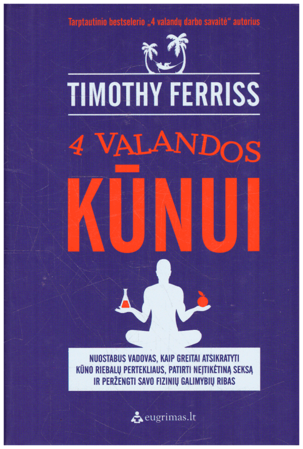 4 valandos kūnui - Timothy Ferriss