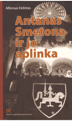 Antanas Smetona ir jo aplinka - Alfonsas Eidintas