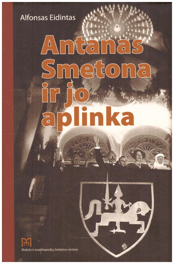 Antanas Smetona ir jo aplinka - Alfonsas Eidintas