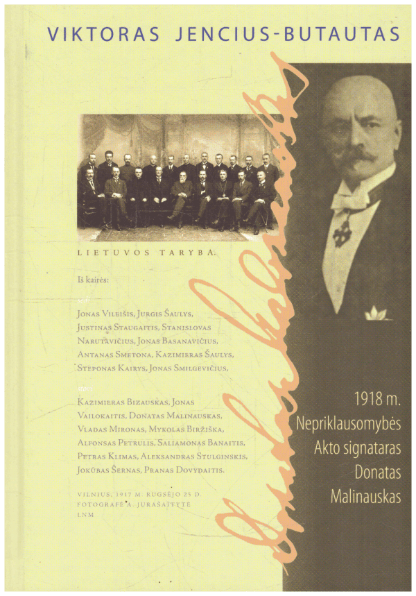 1918 m. Nepriklausomybės Akto signataras Donatas Malinauskas - Viktorads Jencius-Butautas