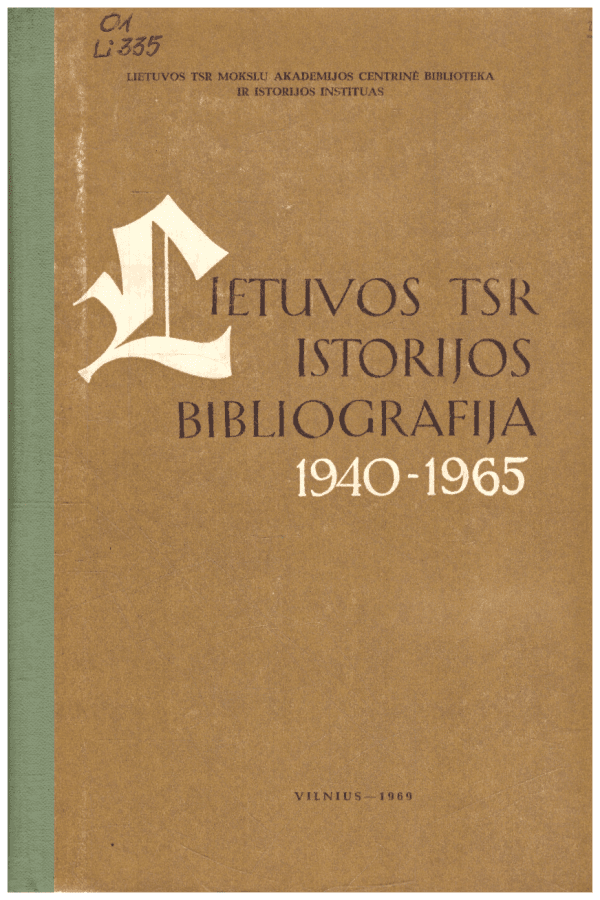 Lietuvos TSR istorijos bibliografija 1940-1965 - O. Adomonienė, V. Milius, A. Tautavičius