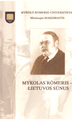Mykolas Romeris - Lietuvos sūnus - Mindaugas Maksimaitis