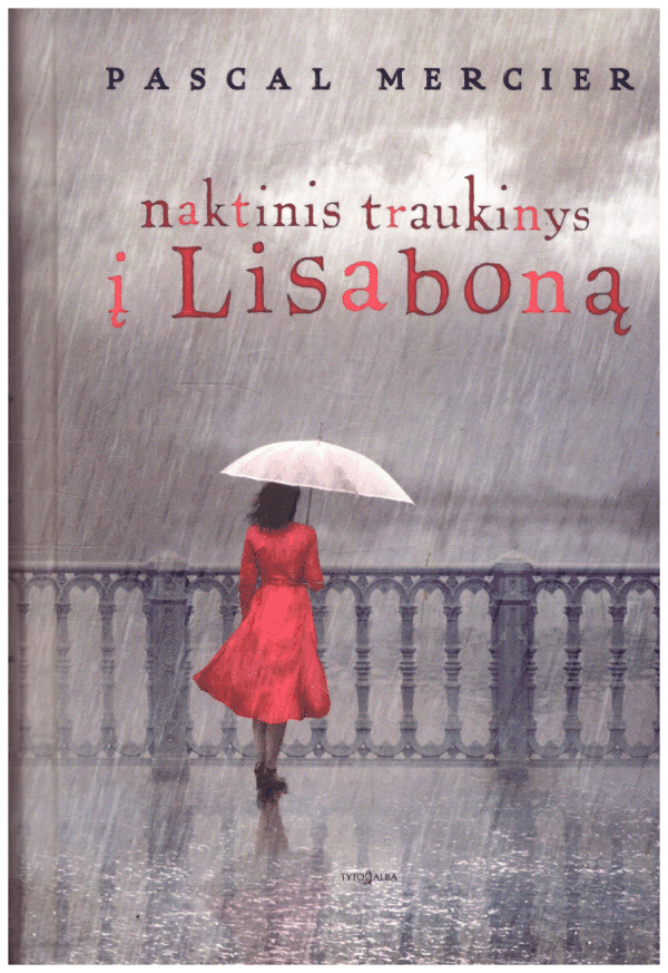 Naktinis traukinys į Lisaboną - Pascal Mercier