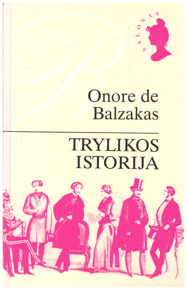 Trylikos istorija - Onore de Balzakas