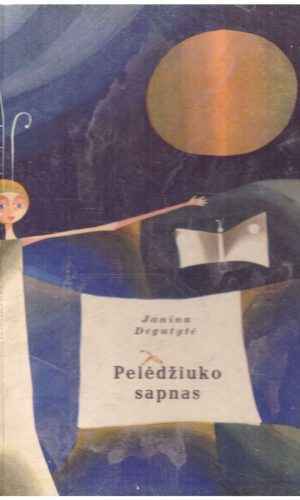 Pelėdžiuko sapnas - Janina Degutytė (keliose vietose papaišyta)