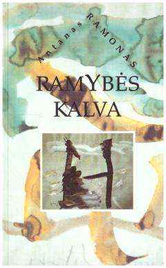 Ramybės kalva - Antanas Ramonas