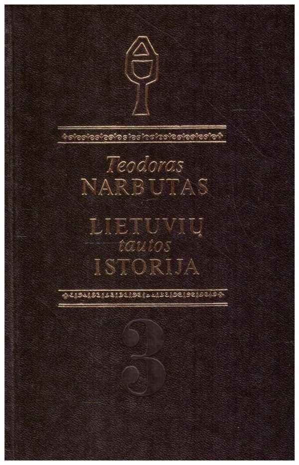 Lietuvių tautos istorija (3 tomas) - Teodoras Narbutas