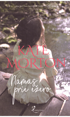 Namas prie ežero - Kate Morton
