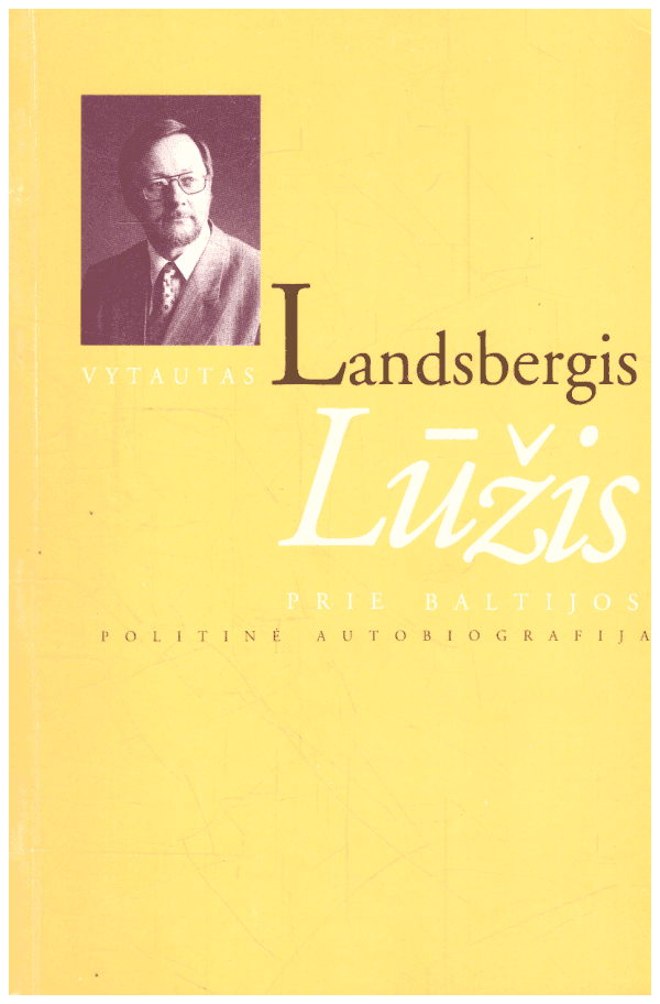 Lūžis prie Baltijos: politinė autobiografija - Vytautas Landsbergis