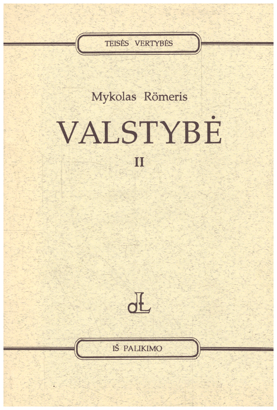 Valstybė ir jos konstitucinė teisė (1 dalis). Valstybė (2 tomas) - Mykolas Romeris