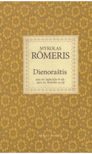 Dienoraštis : 1921 m. lapkričio 8-oji-1922 m. birželio 15-oji - Mykolas Romeris