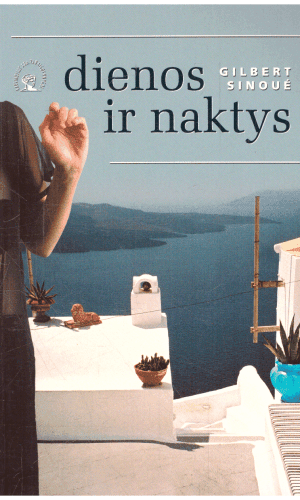 Dienos ir naktys - Gilbert Sinoue