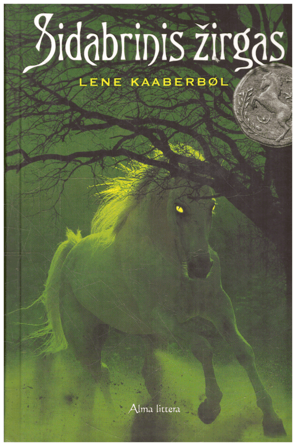 Sidabrinis žirgas - Lene Kaaberbol