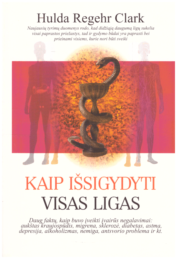 Kaip išsigydyti visas ligas - Hulda Regehr Clark