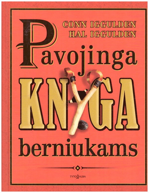Pavojinga knyga berniukams - Conn Iggulden, Hal Iggulden