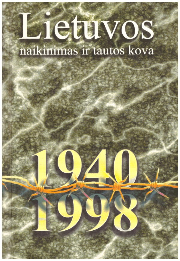 Lietuvos naikinimas ir tautos kova 1940-1998 - Izidorius Ignatavičius