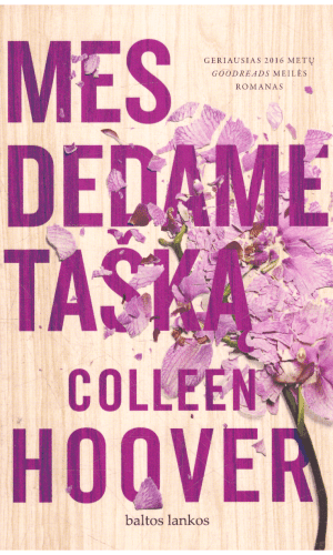 Mes dedame tašką - Colleen Hoover