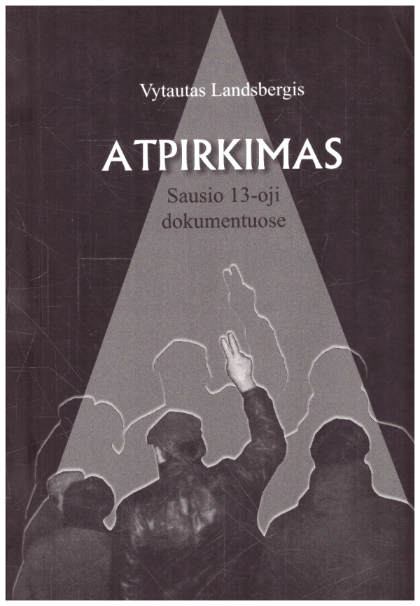 Atpirkimas. Sausio 13-oji dokumentuose - Vytautas Landsbergis