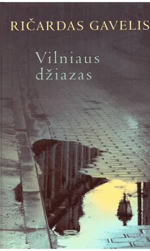 Vilniaus džiazas - Ričardas Gavelis