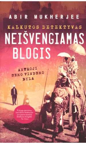 Kalkutos detektyvas. Neišvengiamas blogis: antroji Semo Vindemo byla - Abir Mukherjee