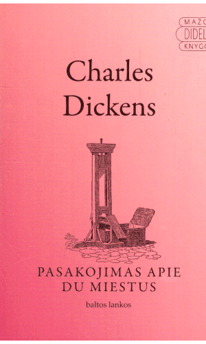 Pasakojimas apie du miestus - Charles Dickens