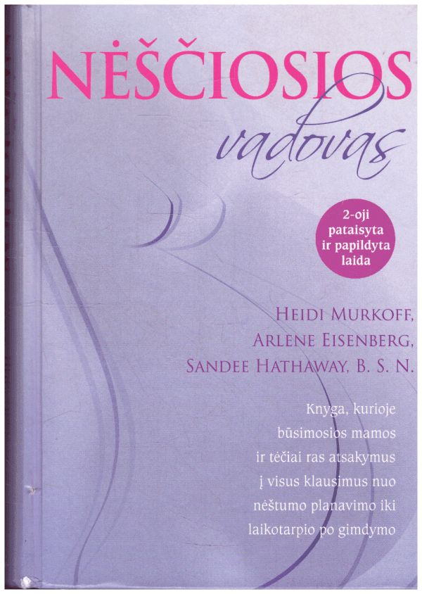 Nėščiosios vadovas - A. Eisenberg, Heidi Murkoff, Sande Hathway, B. S. N.
