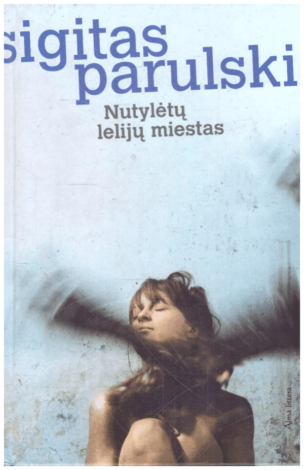 Nutylėtų lelijų miestas - Sigitas Parulskis