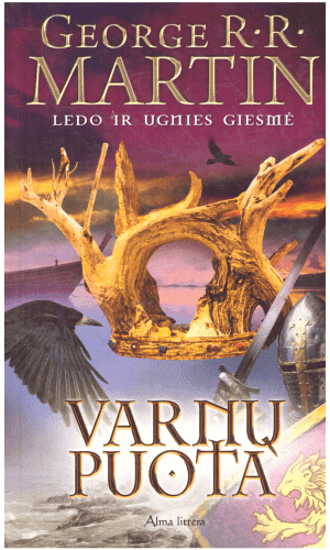 SOSTŲ KARAI: Varnų puota. Ledo ir ugnies giesmė (4 knyga) - George R. R. Martin