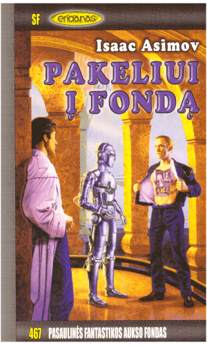 Pakeliui į fondą (467) - Isaac Asimov